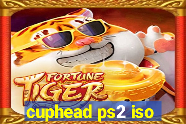 cuphead ps2 iso